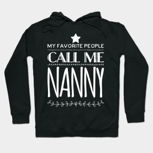 My Favorite People Call Me Nanny Hoodie